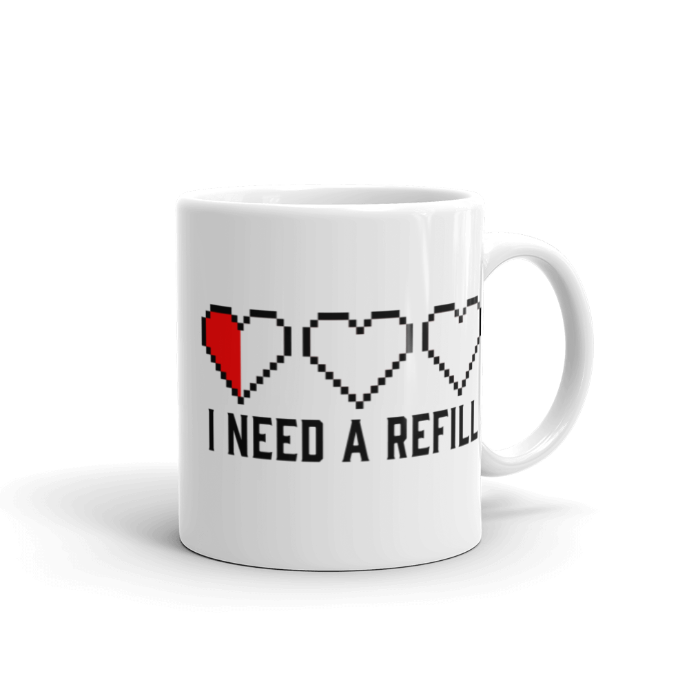 I Need a Refill Mug