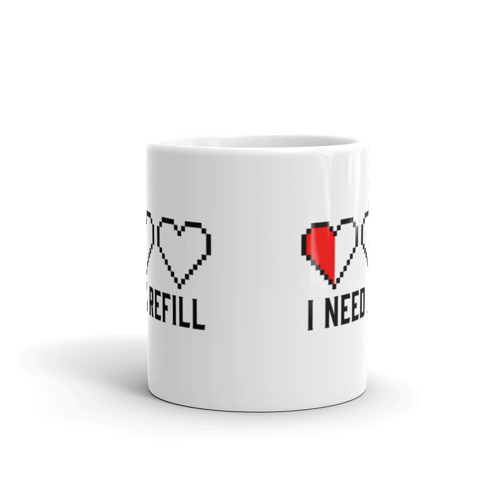 I Need a Refill Mug
