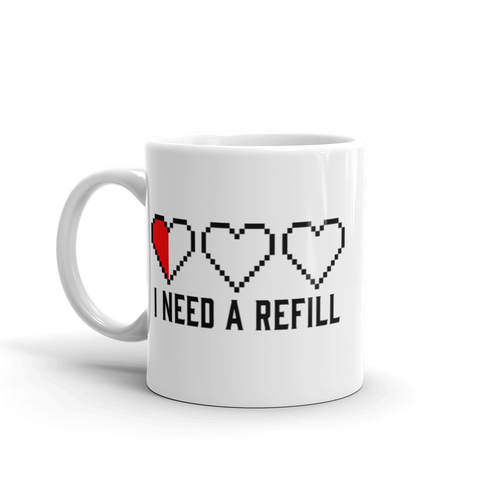 I Need a Refill Mug