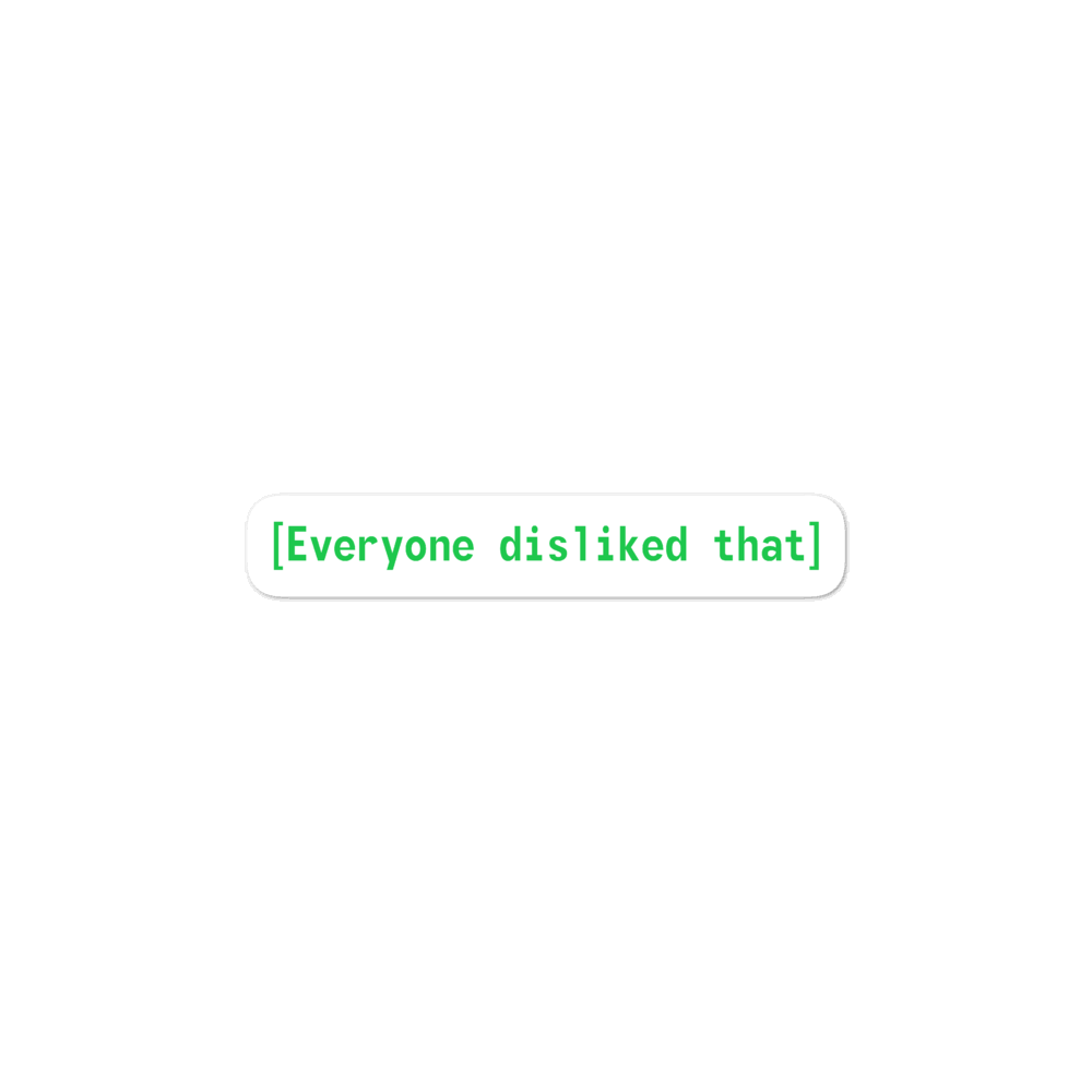 Everyone Disliked That Sticker