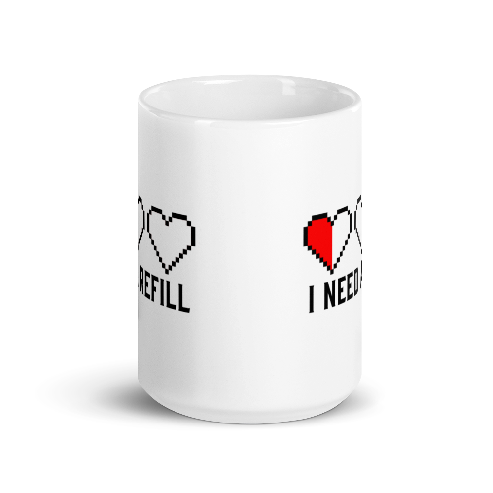 I Need a Refill Mug