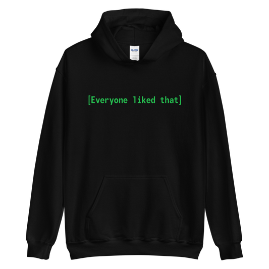 Fallout Jeder mochte diesen Hoodie (Unisex)