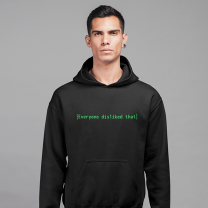 Fallout Everyone Disliked That Hoodie (Unisex)