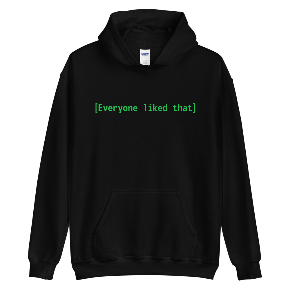 Fallout Everyone Liked That Hoodie (Unisex)